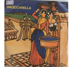 I Ciclopi Di C. Marzullo ‎– La Broccarella -  Single 45 Giri 