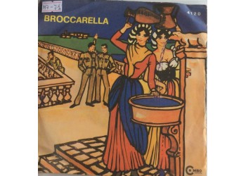 I Ciclopi Di C. Marzullo ‎– La Broccarella -  Single 45 Giri 