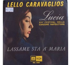 Lello Caravaglios ‎– Lucia / Lassame Sta A' Maria -  Single 45 Giri 
