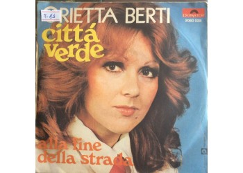 Orietta Berti ‎– Città Verde  - Single 45 Giri 