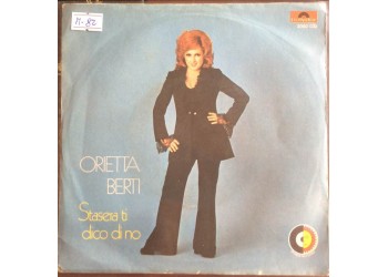  Orietta Berti ‎– Stasera Ti Dico Di No - Single 45 Giri 