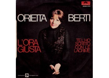 Orietta Berti ‎– L'Ora Giusta / Te L'Ho Scritto Con Le Lacrime - Single 45 Giri 