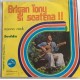Brigan Tony ‎– Brigan Tony Si Scatena !! -  Single 45 RPM 