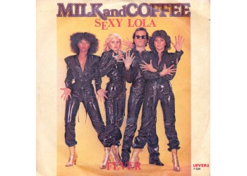 Milk And Coffee ‎– Sexy Lola / Fever - Single, 45 RPM