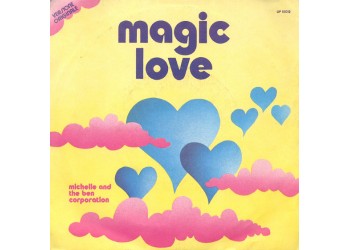 Michelle And The Ben Corporation ‎– Magic Love - Single, 45 RPM