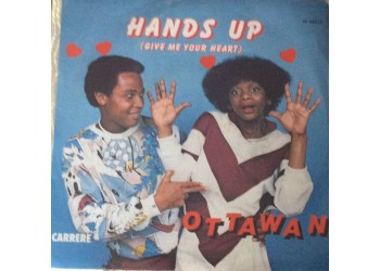 Ottawan ‎– Hands Up (Give Me Your Heart) - Single, 45 RPM