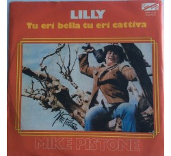 Mike Pistone ‎– Lilly - Single 45 Giri  
