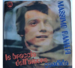 Massimo Ranieri ‎– Le Braccia Dell'Amore - Single 45 Giri  