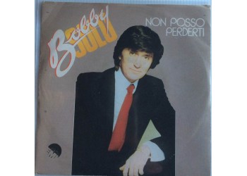 Bobby Solo ‎– Non Posso Perderti  - Single 45 Giri  