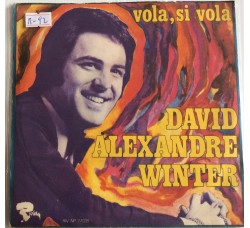 David Alexandre Winter ‎– Vola, Si Vola  - Single 45 Giri 