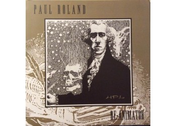 Paul Roland ‎– Re-Animator, Vinyl, LP, Uscita: 2007