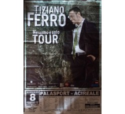 TIZIANO FERRO - Locandina Tour 2007 Acireale