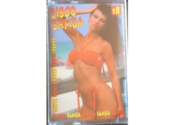 Disco samba Vol 18 / Artisti vari / Musicassetta Sigillata   
