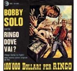 Bobby Solo ‎– Ringo Dove Vai? (Ringo Come To Fight) - 45 RPM