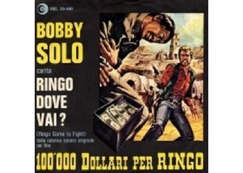 Bobby Solo ‎– Ringo Dove Vai? (Ringo Come To Fight) - 45 RPM