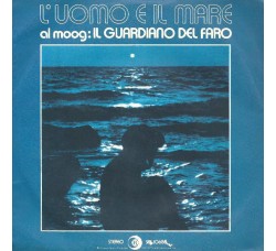 Il Guardiano Del Faro ‎– L'Uomo E Il Mare  [45 RPM] 