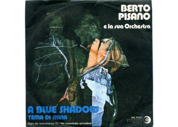 Berto Pisano E La Sua Orchestra ‎– A Blue Shadow - 45 RPM