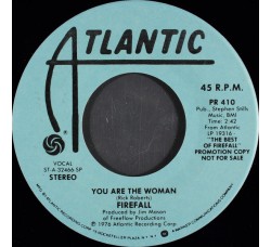 Firefall ‎– You Are The Woman / Love That Got Away - 45 RPM