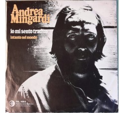 Andrea Mingardi ‎– Io Mi Sento Tradito / Intanto Nel Mondo - 45 RPM