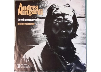 Andrea Mingardi ‎– Io Mi Sento Tradito / Intanto Nel Mondo - 45 RPM