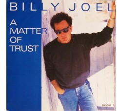 Billy Joel ‎– A Matter Of Trust - 45 RPM