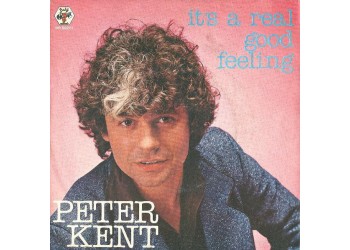 Peter Kent ‎– It's A Real Good Feeling - 45 RPM