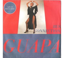 Bus Connection ‎– Guapa - 45 RPM