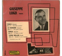 Giuseppe Lugo ‎– Tosca / La Boheme / Tosca / Luisa Miller - 45 RPM