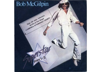 Bob McGilpin ‎– Superstar Part 1-2 - Single 45 RPM