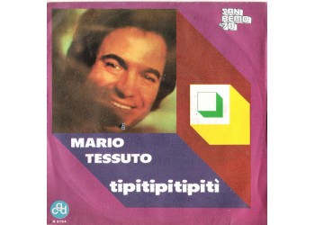 Mario Tessuto ‎– Tipitipitipitì - 45 RPM