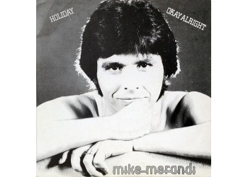 Mike Merandi ‎– Holiday / Okay Alright - 45 RPM