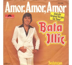 Bata Illic ‎– Amor, Amor, Amor - 45 RPM