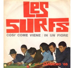 Les Surfs ‎– Così Come Viene / In Un Fiore - 45 RPM