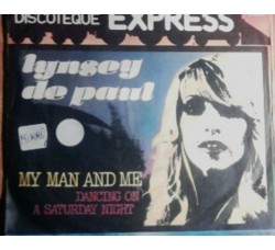 Lynsey De Paul ‎– My Man And Me / Dancing On A Saturday Night - 45 RPM
