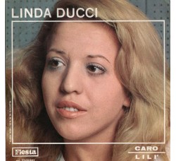 Linda Ducci ‎– Caro / Lilì - 45 RPM