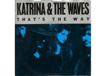 Katrina & The Waves* ‎– That's The Way - 45 RPM