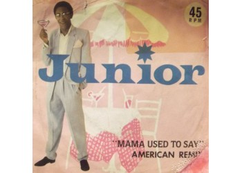 Junior (2) ‎– Mama Used To Say (American Remix) - 45 RPM
