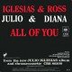 Diana Ross & Julio Iglesias ‎– All Of You - 45 RPM