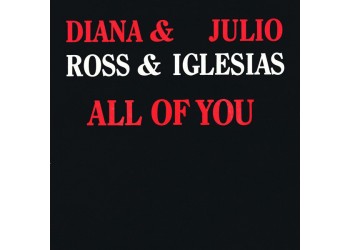 Diana Ross & Julio Iglesias ‎– All Of You - 45 RPM