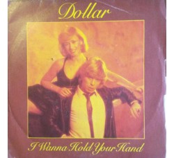 Dollar ‎– I Wanna Hold Your Hand - 45 RPM