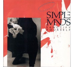 Simple Minds ‎– Sanctify Yourself  - 45 RPM