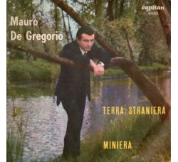 Mauro De Gregorio ‎– Terra Straniera / Miniera  - 45 RPM