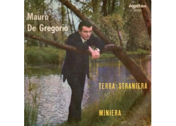 Mauro De Gregorio ‎– Terra Straniera / Miniera  - 45 RPM