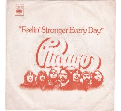 Chicago (2) ‎– Feelin' Stronger Every Day  - 45 RPM