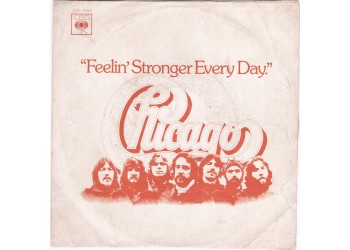 Chicago (2) ‎– Feelin' Stronger Every Day  - 45 RPM