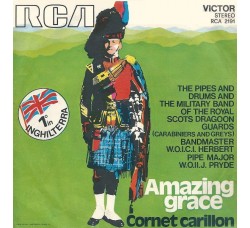 The Pipes And Drums And The Military Band Of The Royal Scots Dragoon Guards* ‎– Amazing Grace  - 45 RPM