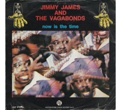 Jimmy James And The Vagabonds* ‎– Now Is The Time / Want You So Much - 45 RPM