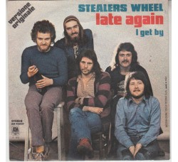 Stealers Wheel ‎– Late Again - 45 RPM