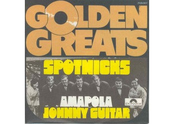The Spotnicks ‎– Amapola / Johnny Guitar - 45 RPM
