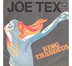 Joe Tex ‎– King Thaddeus - 45 RPM